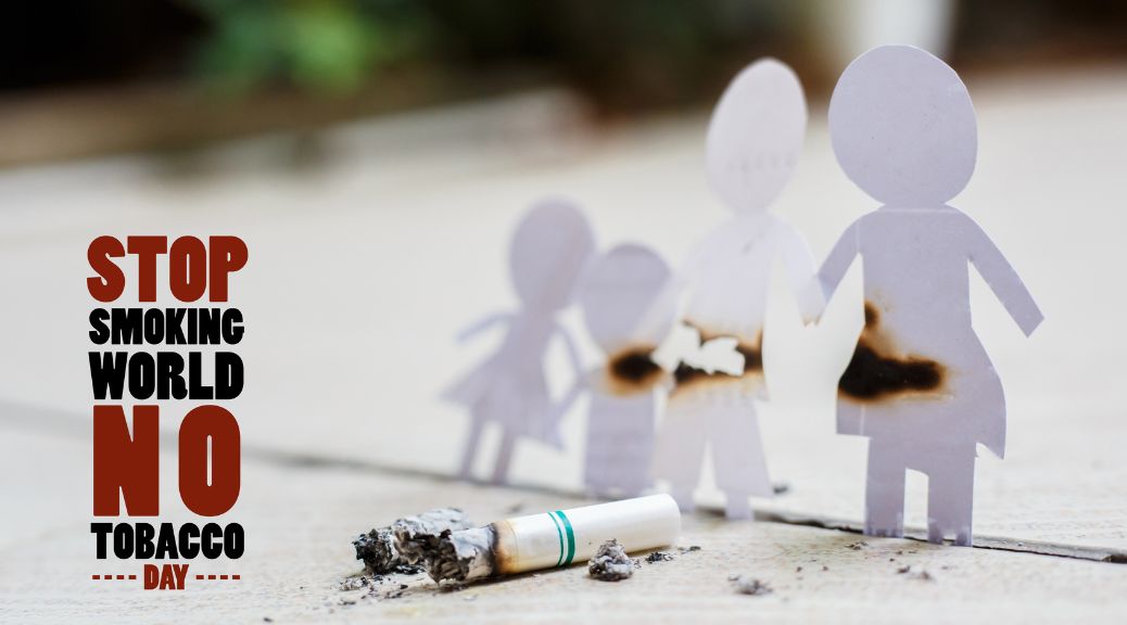 World No Tobacco Day 2022 – Strengthen Tobacco Control Laws to save lives